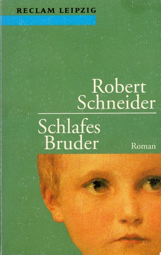 Robert Schneider: Schlafes Bruder (Paperback, German language, 1995, Reclam Verlag)