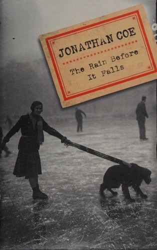 Jonathan Coe: The rain before it falls (2007, Viking)