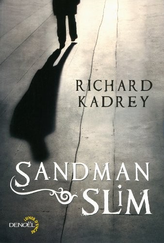 Richard Kadrey: Sandman Slim (Editions Denoël)