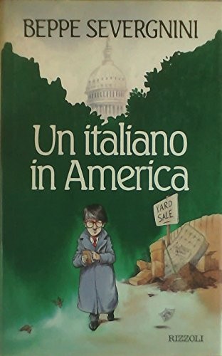 Beppe Severgnini: Un italiano in America (Italian language, 1995, Rizzoli)