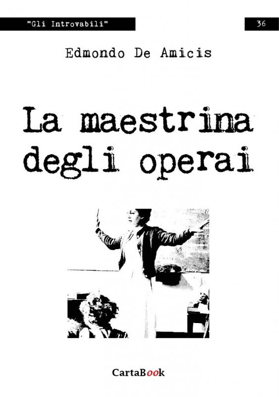 Edmondo De Amicis: La maestrina degli operai (Paperback, italiano language, 2018, A.CAR.)
