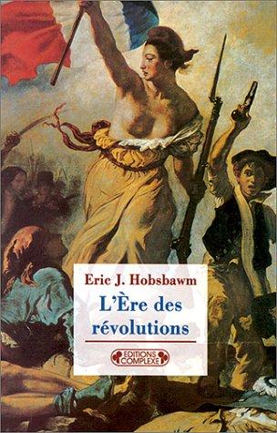 Eric Hobsbawm: Ere des révolutions, nouvelle édition (Paperback, Editions Complexe)