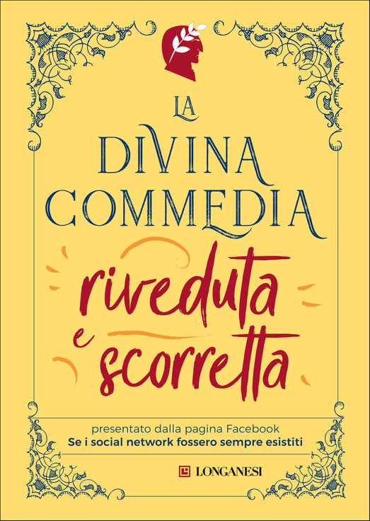 Se i social network fossero sempre esistiti: La Divina Commedia riveduta e scorretta (Hardcover, Italiano language, 2020, Longanesi)