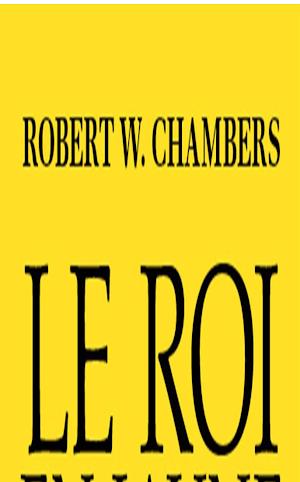 Robert W. Chambers: Le Roi en jaune (French language)