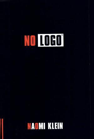 Naomi Klein: No Logo