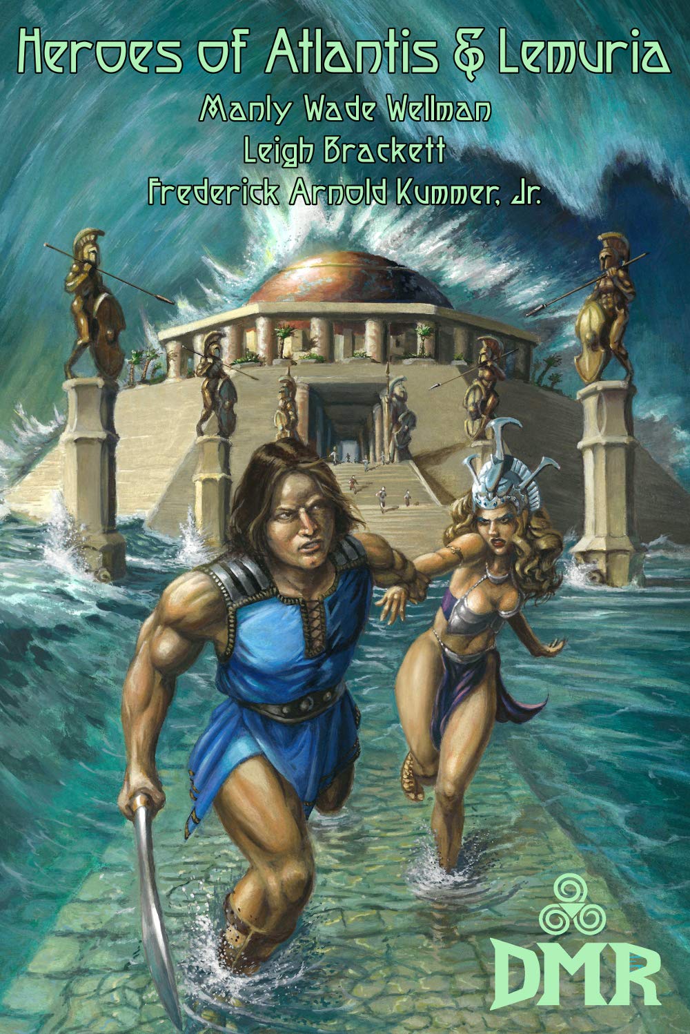 Leigh Brackett, Frederick Arnold Kummer, Jr., Manly Wade Wellman: Heroes of Atlantis and Lemuria (EBook, 2019, DMR Books)
