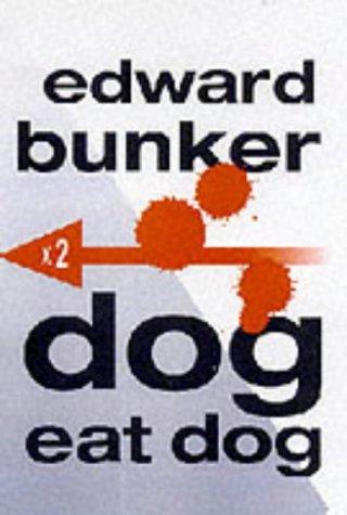 Edward Bunker: Dog Eat Dog (Paperback, No Exit Press)