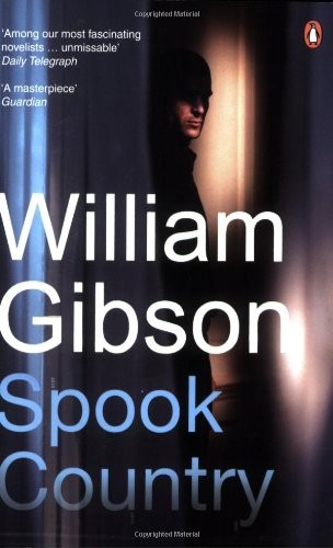 William Gibson, BA, William Gibson, William F. Gibson: Spook Country (Paperback, 2008, Penguin Books)