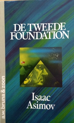 Isaac Asimov: De tweede Foundation (Dutch language, 1982, A W Bruna & zoon)