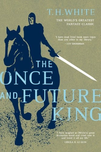 T. H. White: The Once and Future King (Ace)