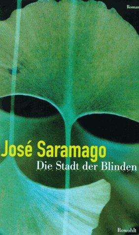 José Saramago: Die Stadt der Blinden. (Hardcover, German language, Rowohlt, Reinbek)