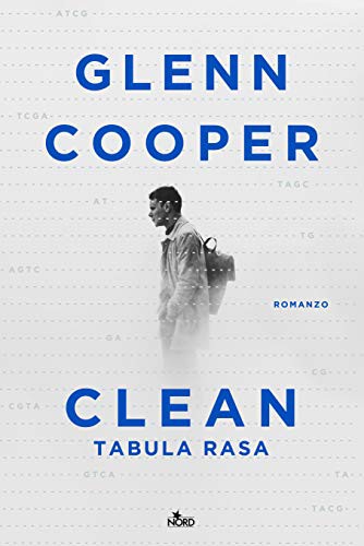 Glenn Cooper: Clean. Tabula rasa (Hardcover, Italiano language, 2020, Nord)