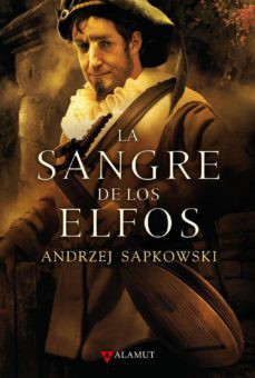 Andrzej Sapkowski: La sangre de los elfos (Spanish language, 2020, Alamunt)