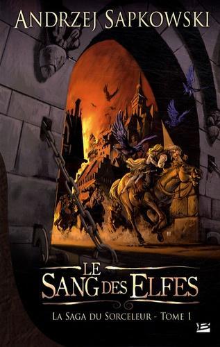 Andrzej Sapkowski: Le Sang des elfes (French language, 2008, Bragelonne)