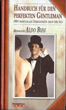Aldo Busi: Handbuch für den perfekten Gentelman (Hardcover, German language, 1994, magnus)
