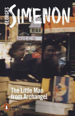 Georges Simenon, Sian Reynolds: Little Man from Archangel (2021, Penguin Books, Limited)