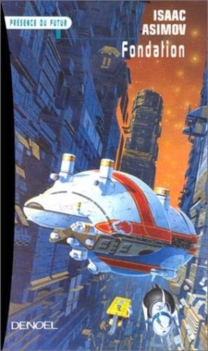 Isaac Asimov: FONDATION (Paperback, French language, 2000, DENOEL)