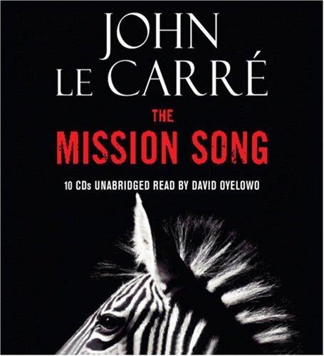 John le Carré: The Mission Song (AudiobookFormat, Hachette Audio)