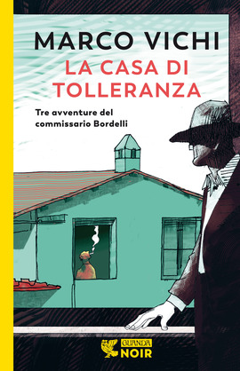 Marco Vichi: La casa di tolleranza (Italiano language, 2021, Ugo Guanda editore)