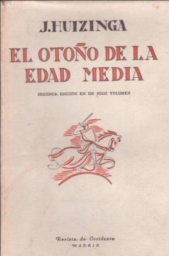 Johan Huizinga: El otoño de la Edad Media (Hardcover, Spanish language, 1945, Revista de Occidente)