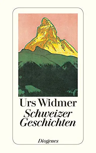 Urs Widmer: Schweizer Geschichten (Paperback, German language, 2016, Diogenes Verlag AG)