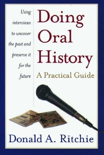 Donald A. Ritchie: Doing oral history (2003, Oxford University Press)