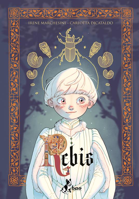 Irene Marchesini, Carlotta Dicataldo: Rebis (Hardcover, Italiano language, 2023, Bao Edizioni)