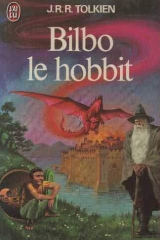 J.R.R. Tolkien: Bilbo le Hobbit : ou histoire d'un aller et retour (French language, 1979, J'ai Lu)