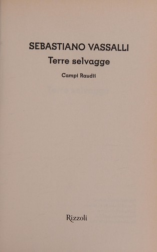 Sebastiano Vassalli: Terre selvagge (Italian language, 2014, Rizzoli)