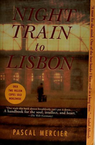 Peter Bieri: Night train to Lisbon (2008)