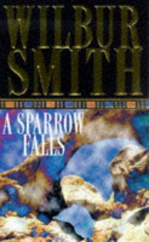 Wilbur Smith: A Sparrow Falls (Paperback, 1981, Britain Books)