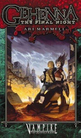 Ari Marmell: Gehenna, the Final Night (Paperback, White Wolf Game Studio)