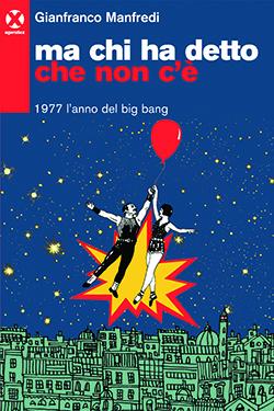 Gianfranco Manfredi: Ma chi ha detto che non c’è (Paperback, Italiano language, 2017, Agenzia X)