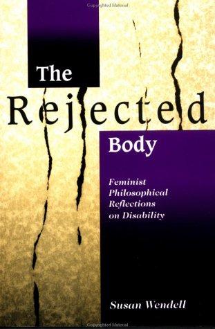 Susan Wendell: The rejected body (1996, Routledge)