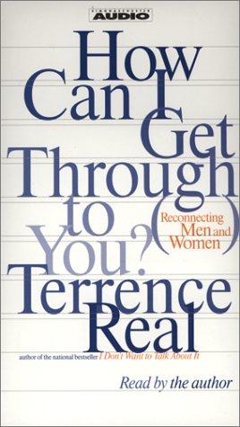 Terrence Real: How Can I Get Through To You? (AudiobookFormat, Simon & Schuster Audio)