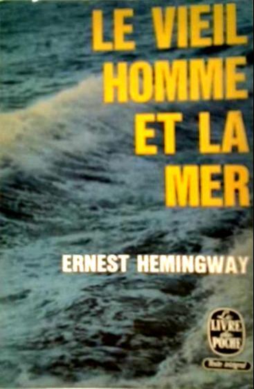 Ernest Hemingway: le vieil homme et la mer (French language)