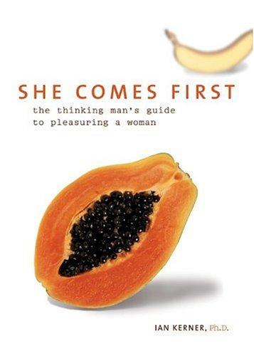 Ian Kerner: She Comes First (Paperback, 2010, Collins, Harper Paperbacks)