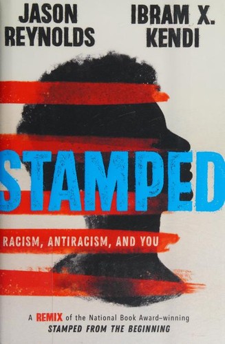 Jason Reynolds, Ibram X. Kendi: Stamped (Hardcover, 2020, Little, Brown Books for Young Readers)