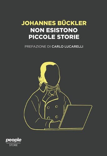 Johannes Bückler: Non esistono piccole storie (Paperback, Italian language, 2020, People)