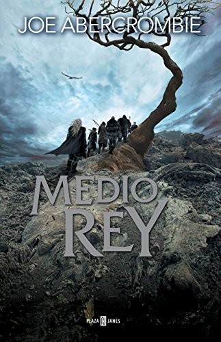 Joe Abercrombie: Medio rey (Paperback, Plaza Janés)