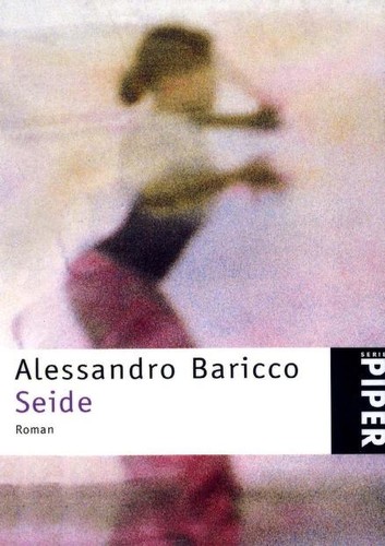 Alessandro Baricco: Seide (German language, 1997, Piper)