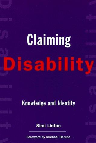 Simi Linton: Claiming disability (1998, New York University Press)