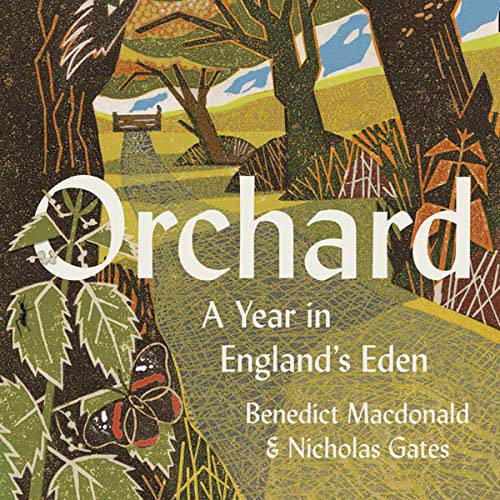 Benedict Macdonald, Nicholas Gates, Mike Grady: Orchard (AudiobookFormat, 2021, Blackstone Pub)