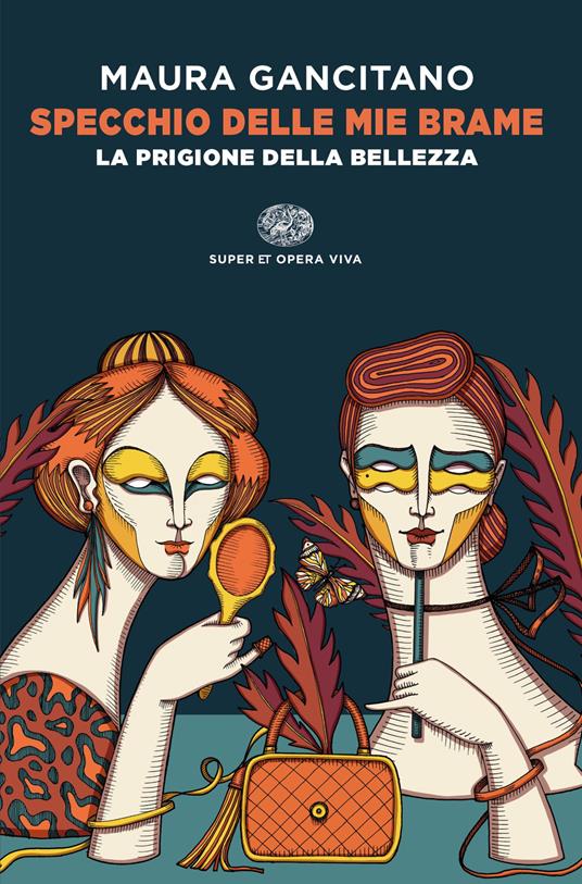 Maura Gancitano: Specchio delle mie brame (Paperback, Italiano language, 2022, Einaudi)