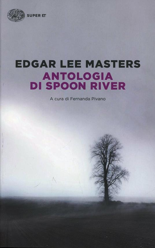 Edgar Lee Masters, Beatriz Martín Vidal, Mario Giacomelli, Patrick Reumaux: Antologia di Spoon River (Hardcover, Italian language, 1965, Einaudi editore)