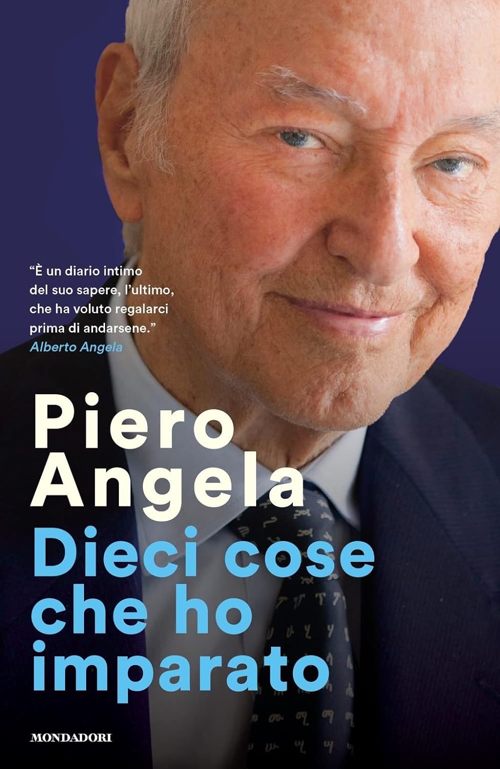 Piero Angela: Dieci cose che ho imparato (Hardcover, Italiano language, Mondadori)