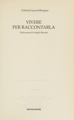 Gabriel García Márquez: Vivere per raccontarla (Italian language, 2003, Mondadori)