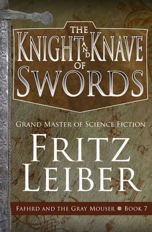 Fritz Leiber: The Knight and Knave of Swords (EBook, 2014, Open Road Media Sci-Fi & Fantasy)