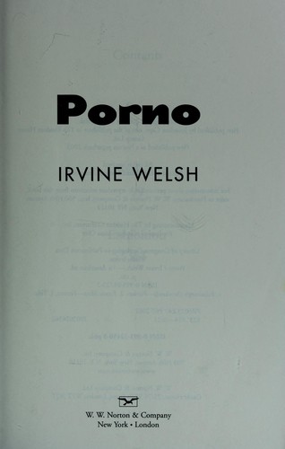 Irvine Welsh: Porno (2003, W.W. Norton)