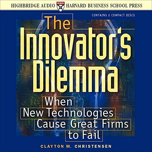 Don Leslie, L J Ganser, Clayton M Christensen: The Innovator's Dilemma Lib/E (AudiobookFormat, HighBridge Audio)